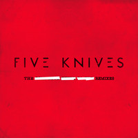 Five Knives - The Rising Remixes