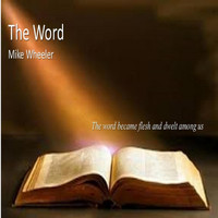 Mike Wheeler - The Word