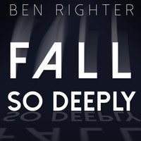 Ben Righter - Fall so Deeply