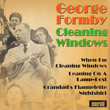 George Formby - Cleaning Windows