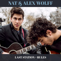 Nat & Alex Wolff - Last Station + Rules