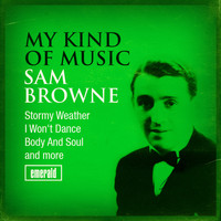 Sam Browne - My Kind of Music