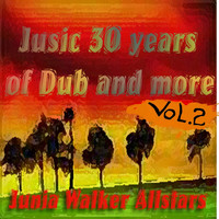 Junia Walker AllStars - Jusic: 30 Years of Dub and More, Vol. 2