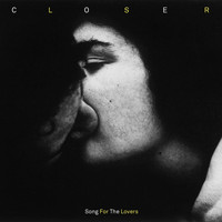 Closer - Song for the Lovers