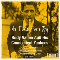 Rudy Vallee & His Connecticut Yankees - As Time Goes By