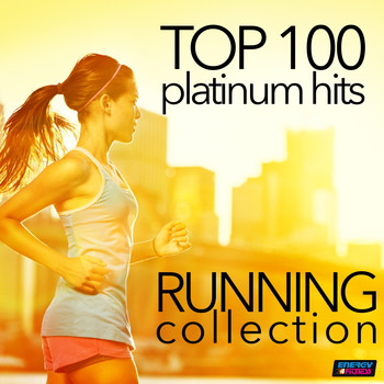 Various Artists - Top 100 Platinum Hits: Running Collection 130-160 BPM (Unmixed Workout Fitness Hits for Running & Jogging [Explicit])