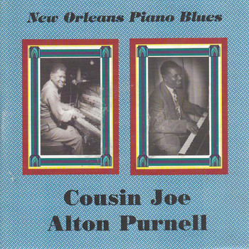 Cousin Joe & Alton Purnell - New Orleans Piano Blues