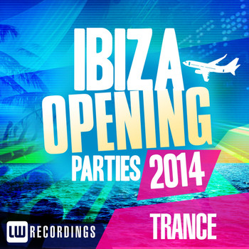 Various Artists - Ibiza Opening Parties 2014 - Trance