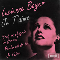 Lucienne Boyer - Je t'aime