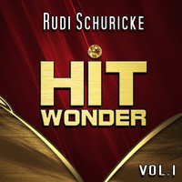 Rudi Schuricke - Hit Wonder: Rudi Schuricke, Vol. 1