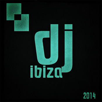 Various Artists - DJ Ibiza 2014 (Top 20 Hits Summer Dance 2014 [Explicit])