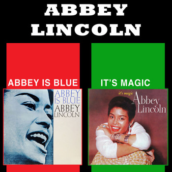 Abbey Lincoln - Abbey Is Blue + It's Magic (Bonus Track Version)