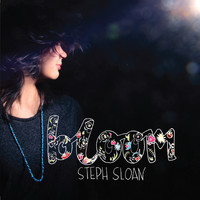 Steph Sloan - Bloom