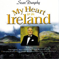 Sean Dunphy - My Heart Is in Ireland