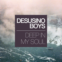 Desusino Boys - Deep in My Soul