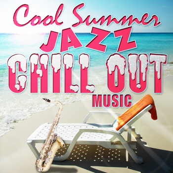 Various Artists - Cool Summer Jazz Chill Out
