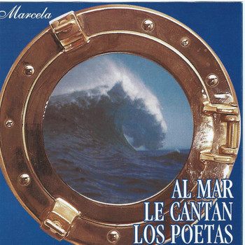 Marcela - Al Mar Le Cantan los Poetas