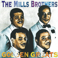Mills Brothers - Golden Greats