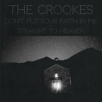 The Crookes - Don't Put Your Faith in Me