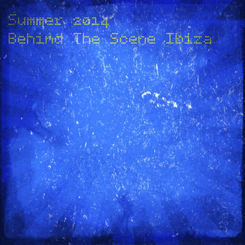 Various Artists - Summer 2014 Behind the Scene Ibiza (The Best of House Dance Music 35 Top Chart)