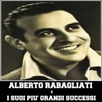 Alberto Rabagliati - Alberto Rabagliati e i suoi più grandi successi