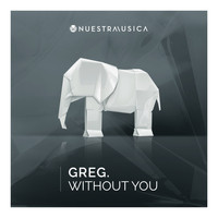 Greg. - Without You