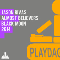 Jason Rivas, Almost Believers - Black Moon 2K14 (Club Mix)