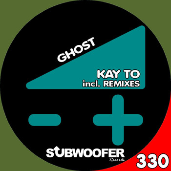 Kay To - Ghost (Remixes)