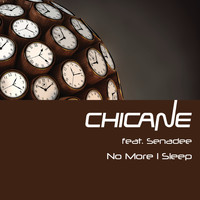 Chicane feat. Senadee - No More I Sleep