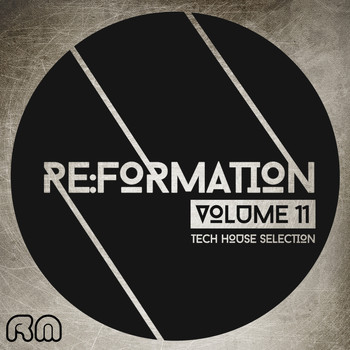 Various Artists - Re:Formation, Vol. 11 - Tech House Selection