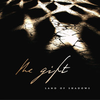 The Gift - Land of Shadows