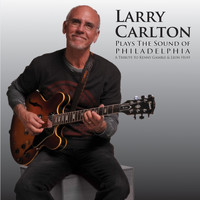 Larry Carlton - Plays the Sound of Philadelphia