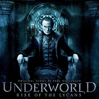 Paul Haslinger - Underworld Rise of the Lycans (Original Score By Paul Haslinger)