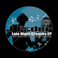 J Fader - Late Night Grooves EP