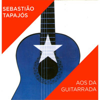 Sebastião Tapajós - Aos da Guitarrada