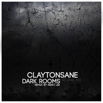 Claytonsane - Dark Rooms