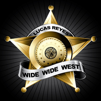 Lucas Reyes - Wide Wide West
