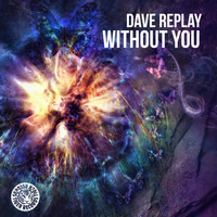 Dave Replay - Without You