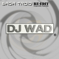 Dj Wad - Saga Troid Re-Edit