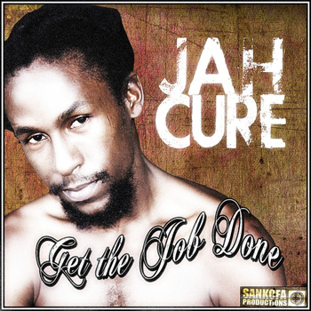 Jah Cure - Get The Job Done