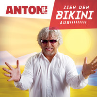 Anton aus Tirol - Zieh den Bikini aus