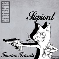 Sapient - Famine Friends (Explicit)