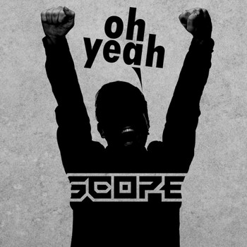 Scope - Oh Yeah