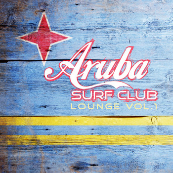 Various Artists - Aruba Surf Club Lounge, Vol. 1