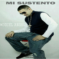 Miguel Angel - Mi Sustento