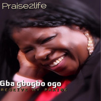 Praise2life - Receive My Praise