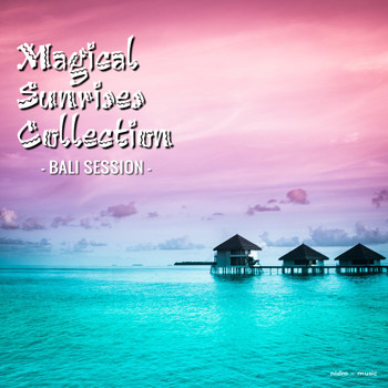 Various Artists - Magical Sunrises Collection - Bali Session