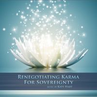 Kate Hart - Renegotiating Karma for Sovereignty