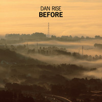 Dan Rise - Before
