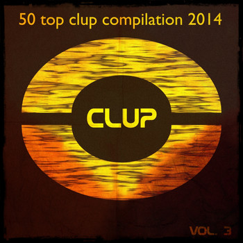 Various Artists - 50 Top Clup Compilation 2014, Vol. 3 (Explicit)